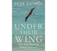 Pete Dunne Under Their Wing (Copertina rigida) (PRESALE 06/10/2026)