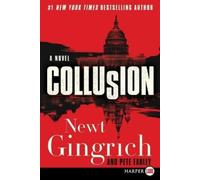 Pete Earley Newt Gingrich Collusion [Large Print] (Tascabile)