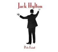 Pete Faint Jack Hylton (Copertina rigida)