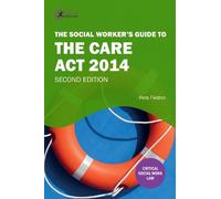Pete Feldon The Social Worker's Guide to the Care Act 2014 (Tascabile)