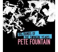 Pete Fountain Big Bands Of The Swingin' Years: Pete Fountain (Digitally R (CD)