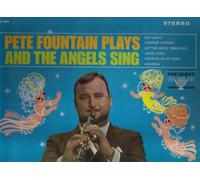 PETE FOUNTAIN - Pete Fountain Plays and The Angels Sing