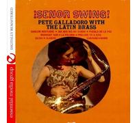 Pete Galladoro With The Latin Brass Senor Swing (Digitally Remastered) (CD)