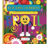 Pete goes to Brazil: The Adventures of Pete the Yellowball