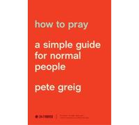 Pete Greig How to Pray (Tascabile)