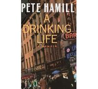 Pete Hamill A Drinking Life (Copertina rigida)