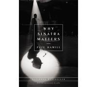 Pete Hamill Why Sinatra Matters (Copertina rigida)