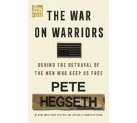 Pete Hegseth – La guerra contro i guerrieri – Dietro il tradimento – Copertina rigida