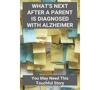 Pete Herrick What's Next After A Parent Is Diagnosed With Alzheimer (Tascabile)