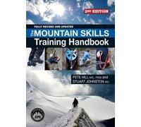 Pete Hill Stuart Johnston The Mountain Skills Training Handbook (Tascabile)
