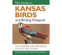 Pete Janzen Bob Gress The Guide to Kansas Birds and Birding Hotspots (Tascabile)