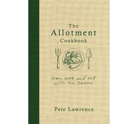 Pete Lawrence The Allotment Cookbook (Copertina rigida)