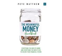 Pete Matthew The Meaningful Money Handbook (Tascabile)