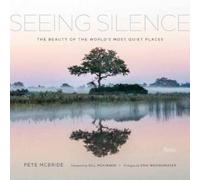 Pete McBride Bill McKibben Seeing Silence (Copertina rigida)