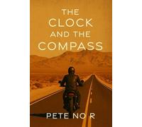 Pete No R The Clock and the Compass (Tascabile)
