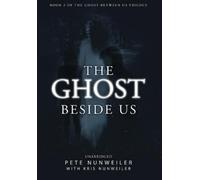 Pete Nunweiler The Ghost Beside Us (Copertina rigida) Ghost Between Us