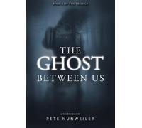 Pete Nunweiler The Ghost Between Us (Copertina rigida) Ghost Between Us