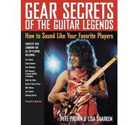 Pete Prown Gear Secrets of the Guitar Legends (Tascabile)