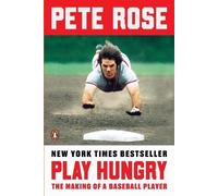 Pete Rose Play Hungry (Tascabile)