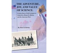 Pete Rowley The Adventure, Joy, and Value of Science (Tascabile)