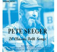 Pete Seeger - 20 Classic Folk Songs