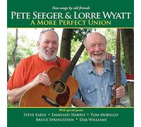Pete Seeger & Lorre Wyatt A More Perfect Union (CD) Album