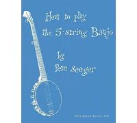 Pete Seeger How To Play The 5-String Banjo (Tascabile)