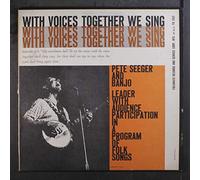 PETE SEEGER - with voices together we sing