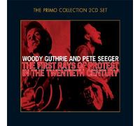 Pete Seeger & Woody Guthrie - The First Rays of Protest in the 20th Century by Pete Seeger & Woody Guthrie (2006) Audio CD