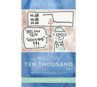 Pete Smith The Below Ten Thousand Way to a clinician-led safety cult (Tascabile)