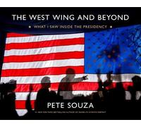 Pete Souza The West Wing and Beyond (Copertina rigida)