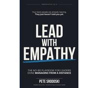 Pete Srodoski Lead With Empathy (Tascabile)