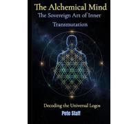 Pete Staff The Alchemical Mind (Tascabile) Hermetic Principles