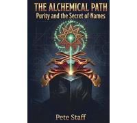 Pete Staff The Alchemical Path (Tascabile)