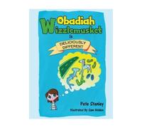 Pete Stanley Obadiah Wizzlemusket Is Deliciously Different (Tascabile)