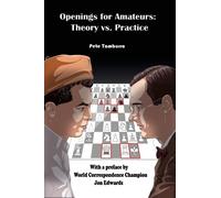 Pete Tamburro Openings for Amateurs - Theory Vs Practice (Tascabile)