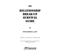 Pete Taylor M.A The Relationship Break-Up Survival Guide and Absolut (Tascabile)