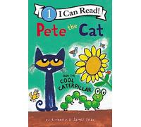 Pete the Cat and the Cool Caterpillar