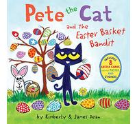 Pete the Cat – Il bandito del cestino di Pasqua – Con poster, adesivi e cartoline