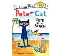[( Pete the Cat: Pete at the Beach )] [by: James Dean] [Jun-2013]