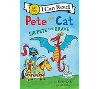 Pete the Cat: Sir Pete the Brave