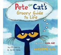 James Dean Pete the Cat's Groovy Guide to Life (Copertina rigida)