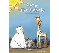 Pete the Pebble: A Climate Adventure