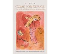 Pete Wilcox Come for Refuge (Tascabile)