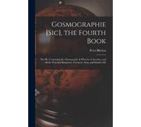 Peter 1599-1662 Heyly Gosmographie [sic], the Fourth Book [microform (Tascabile)