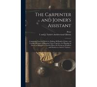 Peter 1765-1844 Nicholso The Carpenter and Joiner's Assistan (Copertina rigida)