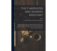 Peter 1765-1844 Nicholson The Carpenter and Joiner's Assistant (Tascabile)