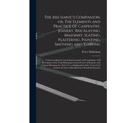 Peter 1765-1844 The Mechanic's Companion, or, The Elements an (Copertina rigida)