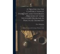 Peter 1765-1844 Treatise on the Construction of Staircases an (Copertina rigida)