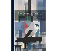 Peter 1894-1930 Warlock Frederick Delius (Tascabile)